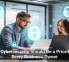 Why Cybersecurity Should Be a Priority for Every Business Owner