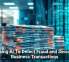 Using AI To Detect Fraud and Secure Business Transactions